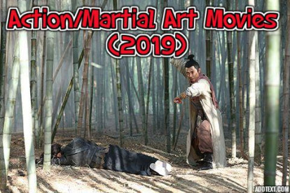 The Best Martial Arts/Action Movies to Look Forward To in 2019